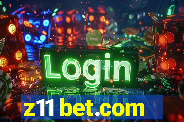 z11 bet.com